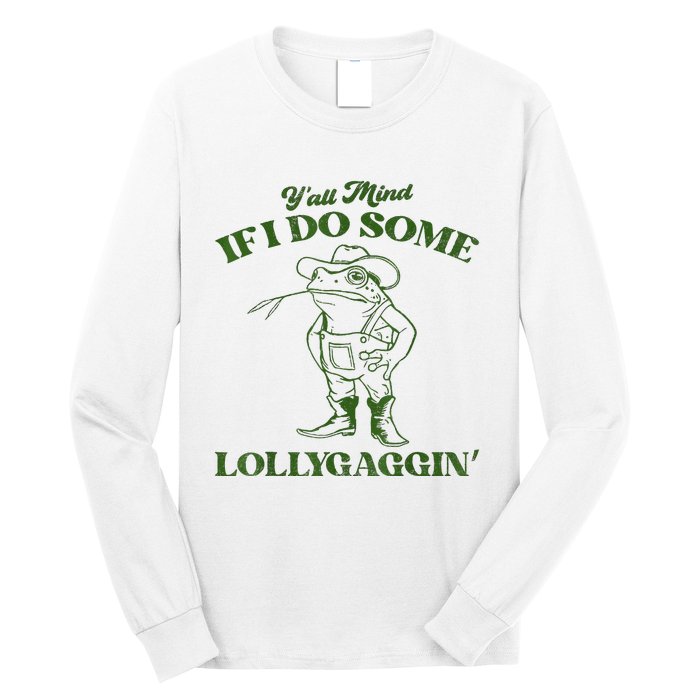 YAll Mind If I Do Some Lollygagging Cowboy Frog Long Sleeve Shirt