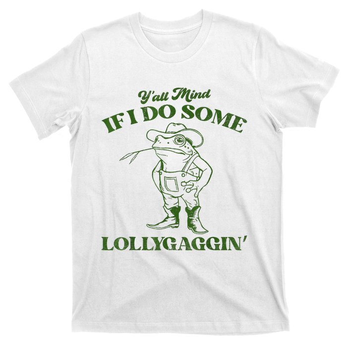 YAll Mind If I Do Some Lollygagging Cowboy Frog T-Shirt