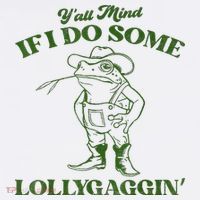 YAll Mind If I Do Some Lollygagging Cowboy Frog T-Shirt