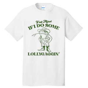 YAll Mind If I Do Some Lollygagging Cowboy Frog Tall T-Shirt