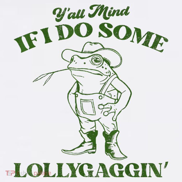 YAll Mind If I Do Some Lollygagging Cowboy Frog Tall T-Shirt