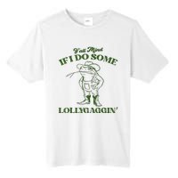 YAll Mind If I Do Some Lollygagging Cowboy Frog Tall Fusion ChromaSoft Performance T-Shirt