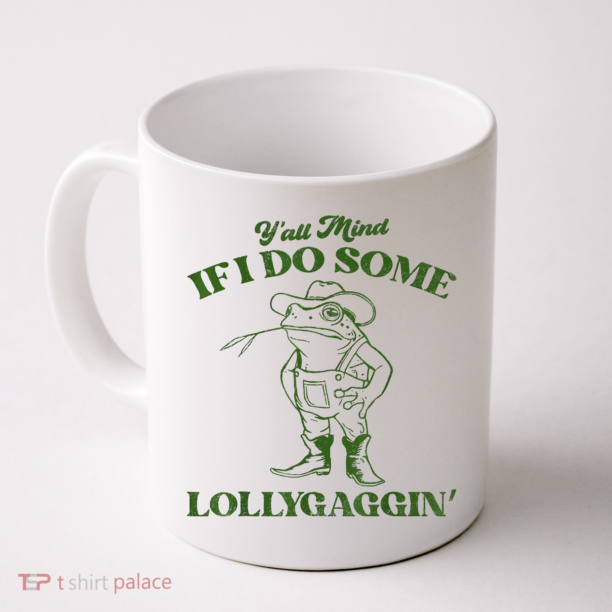 YAll Mind If I Do Some Lollygagging Cowboy Frog Mug