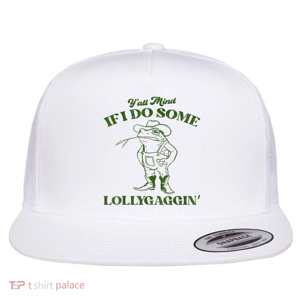 YAll Mind If I Do Some Lollygagging Cowboy Frog Flatbill Hat