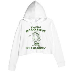 YAll Mind If I Do Some Lollygagging Cowboy Frog Crop Fleece Hoodie