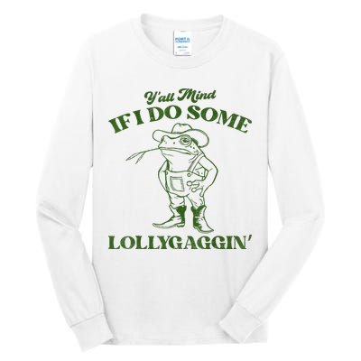 YAll Mind If I Do Some Lollygagging Cowboy Frog Tall Long Sleeve T-Shirt