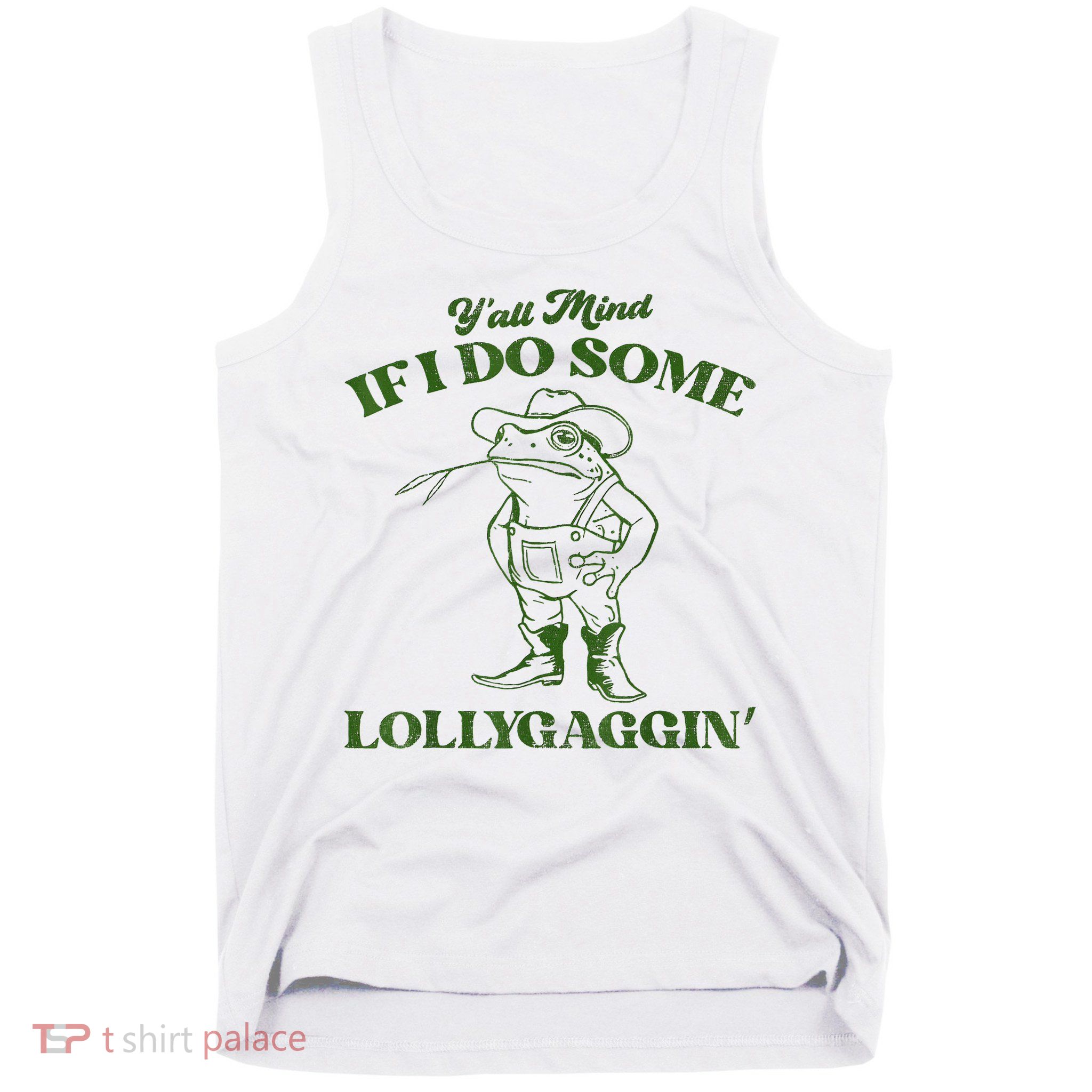 YAll Mind If I Do Some Lollygagging Cowboy Frog Tank Top