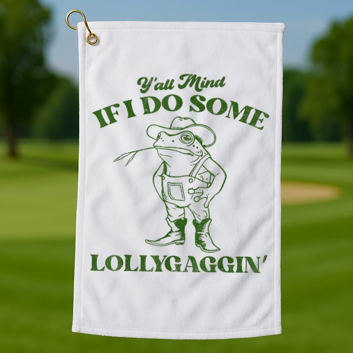 YAll Mind If I Do Some Lollygagging Cowboy Frog Golf Towel