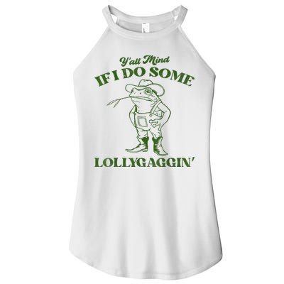 YAll Mind If I Do Some Lollygagging Cowboy Frog Women's Perfect Tri Rocker Tank