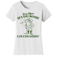 YAll Mind If I Do Some Lollygagging Cowboy Frog Women's T-Shirt