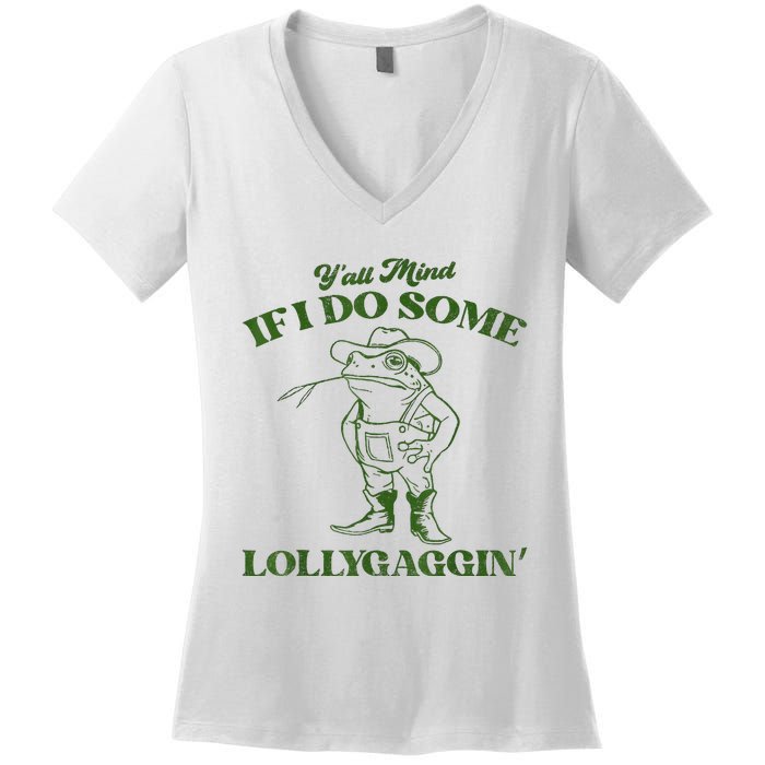 YAll Mind If I Do Some Lollygagging Cowboy Frog Women's V-Neck T-Shirt