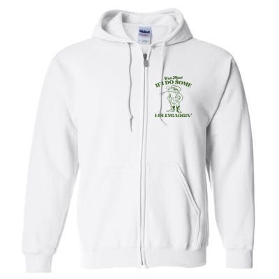 YAll Mind If I Do Some Lollygagging Cowboy Frog Full Zip Hoodie