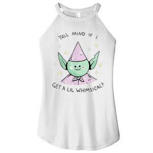 Yall Mind If I Get A Lil Whimsical Women's Perfect Tri Rocker Tank