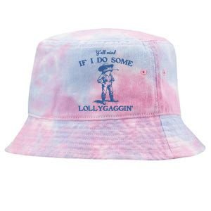 YAll Mind If I Do Some Lollygagging Cowboy Frog Tie-Dyed Bucket Hat