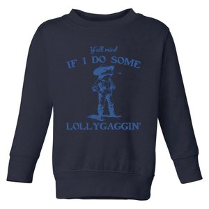 YAll Mind If I Do Some Lollygagging Cowboy Frog Toddler Sweatshirt