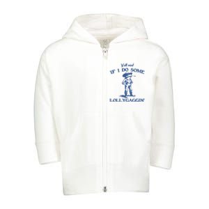 YAll Mind If I Do Some Lollygagging Cowboy Frog Toddler Zip Fleece Hoodie