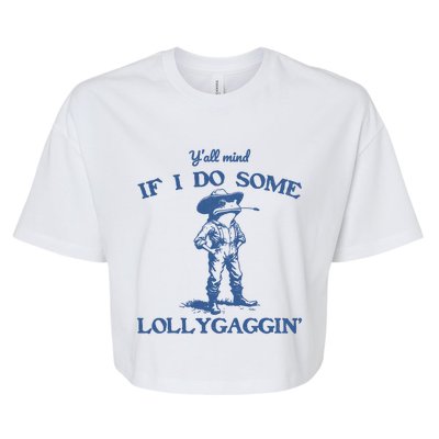 YAll Mind If I Do Some Lollygagging Cowboy Frog Bella+Canvas Jersey Crop Tee