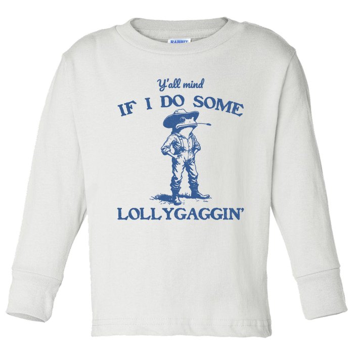 YAll Mind If I Do Some Lollygagging Cowboy Frog Toddler Long Sleeve Shirt