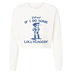 YAll Mind If I Do Some Lollygagging Cowboy Frog Cropped Pullover Crew