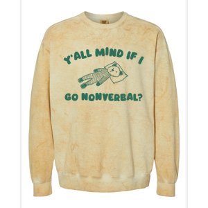 YAll Mind If I Go Nonverbal Colorblast Crewneck Sweatshirt