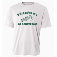 YAll Mind If I Go Nonverbal Cooling Performance Crew T-Shirt