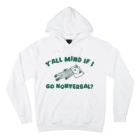 YAll Mind If I Go Nonverbal Hoodie