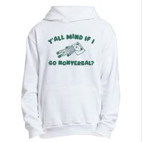 YAll Mind If I Go Nonverbal Urban Pullover Hoodie