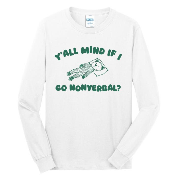 YAll Mind If I Go Nonverbal Tall Long Sleeve T-Shirt