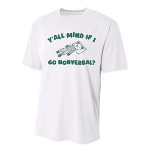 YAll Mind If I Go Nonverbal Performance Sprint T-Shirt