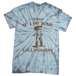 YAll Mind If I Do Some Lollygagging Funny Cowboy Frog Tie-Dye T-Shirt