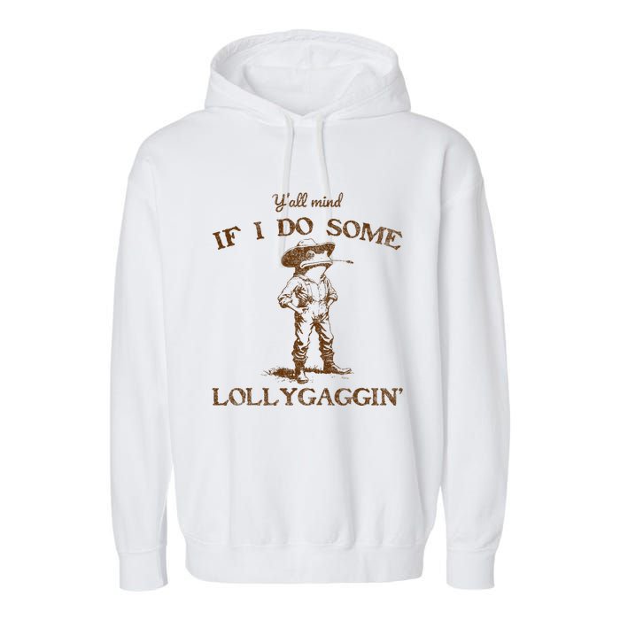 YAll Mind If I Do Some Lollygagging Funny Cowboy Frog Garment-Dyed Fleece Hoodie