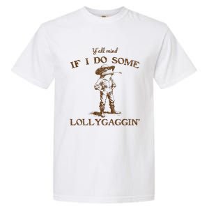 YAll Mind If I Do Some Lollygagging Funny Cowboy Frog Garment-Dyed Heavyweight T-Shirt