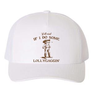 YAll Mind If I Do Some Lollygagging Funny Cowboy Frog Yupoong Adult 5-Panel Trucker Hat