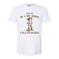 YAll Mind If I Do Some Lollygagging Funny Cowboy Frog Softstyle CVC T-Shirt