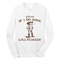 YAll Mind If I Do Some Lollygagging Funny Cowboy Frog Long Sleeve Shirt