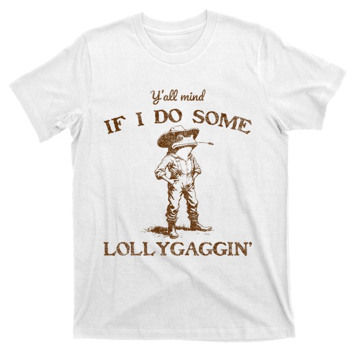 YAll Mind If I Do Some Lollygagging Funny Cowboy Frog T-Shirt