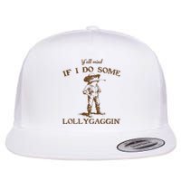 YAll Mind If I Do Some Lollygagging Funny Cowboy Frog Flat Bill Trucker Hat