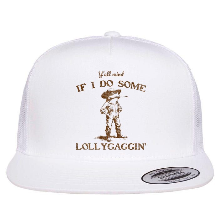 YAll Mind If I Do Some Lollygagging Funny Cowboy Frog Flat Bill Trucker Hat