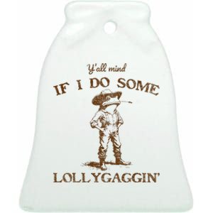 YAll Mind If I Do Some Lollygagging Funny Cowboy Frog Ceramic Bell Ornament