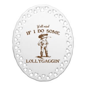 YAll Mind If I Do Some Lollygagging Funny Cowboy Frog Ceramic Oval Ornament