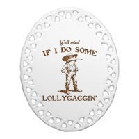 YAll Mind If I Do Some Lollygagging Funny Cowboy Frog Ceramic Oval Ornament