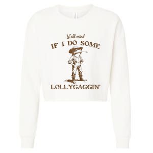 YAll Mind If I Do Some Lollygagging Funny Cowboy Frog Cropped Pullover Crew