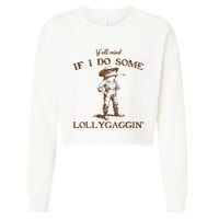 YAll Mind If I Do Some Lollygagging Funny Cowboy Frog Cropped Pullover Crew