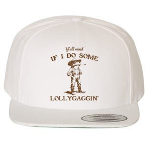 YAll Mind If I Do Some Lollygagging Funny Cowboy Frog Wool Snapback Cap