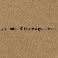 Y’All Mind If I Have A Good Week Cotton Canvas Backpack