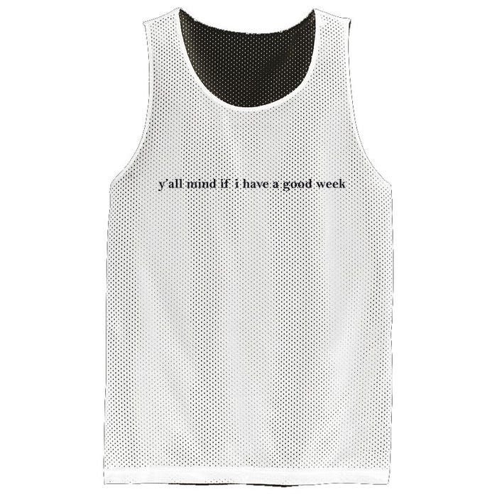 Y’All Mind If I Have A Good Week Mesh Reversible Basketball Jersey Tank