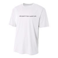 Y’All Mind If I Have A Good Week Youth Performance Sprint T-Shirt