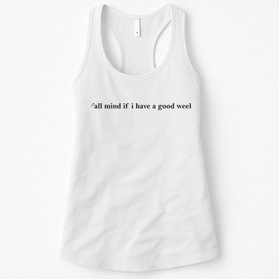 Y’All Mind If I Have A Good Week Womens Tank Top
