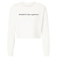 Y’All Mind If I Have A Good Week Cropped Pullover Crew