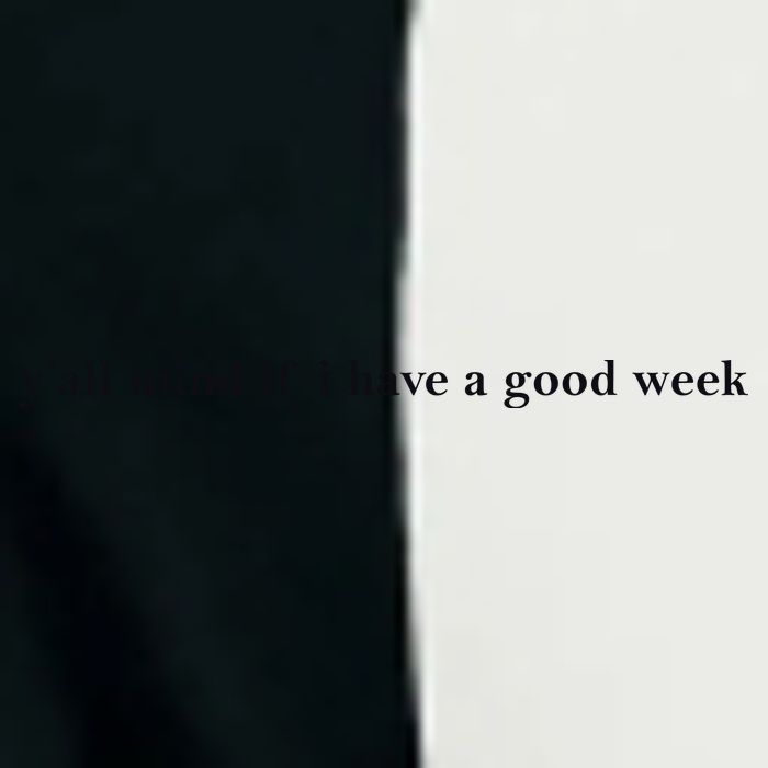 Y’All Mind If I Have A Good Week Infant Baby Jersey Bodysuit
